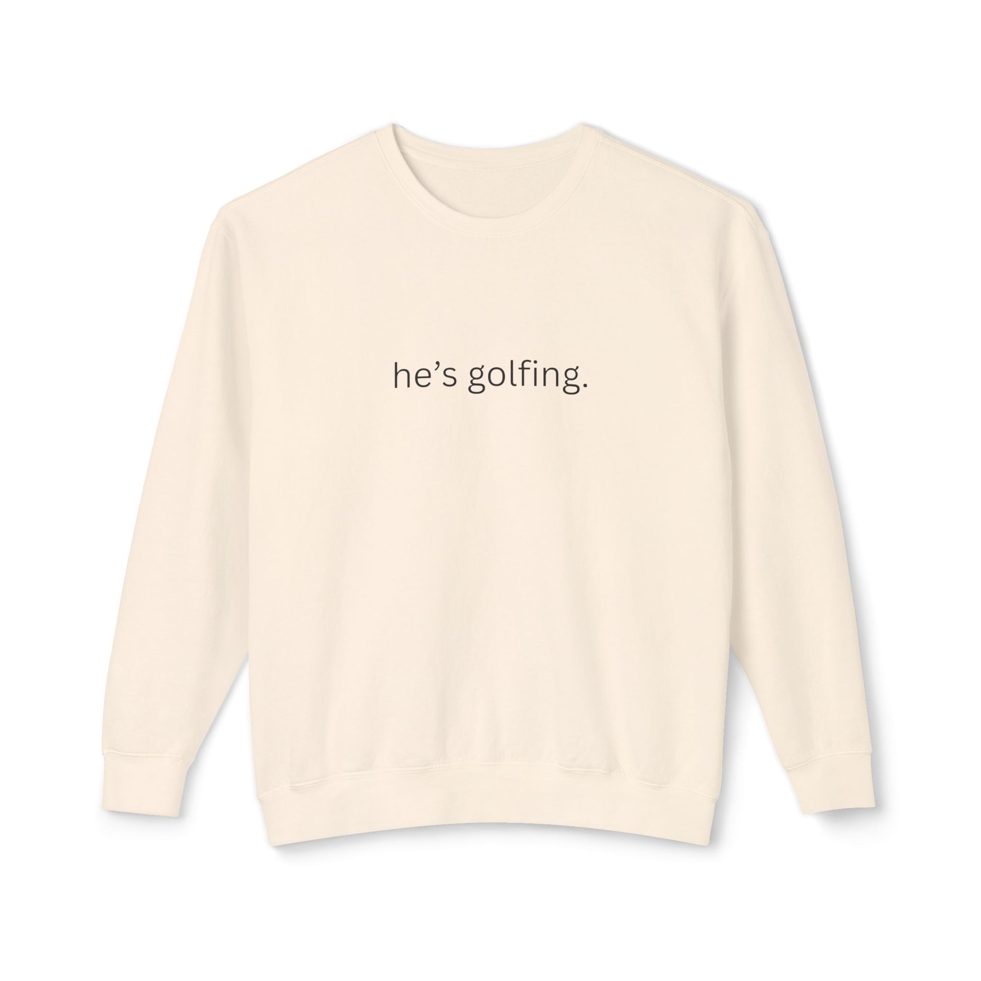Banana Moon He's Golfing Sweatshirt