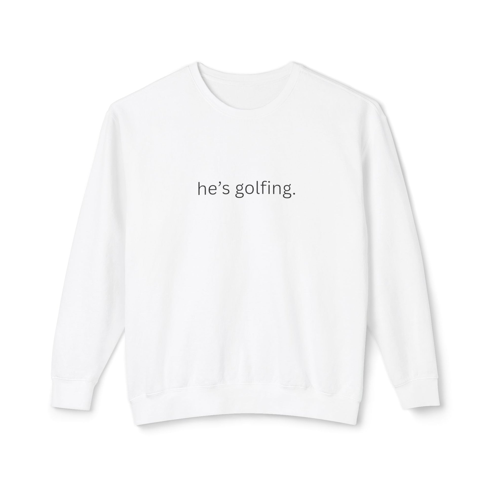 Banana Moon He's Golfing Sweatshirt