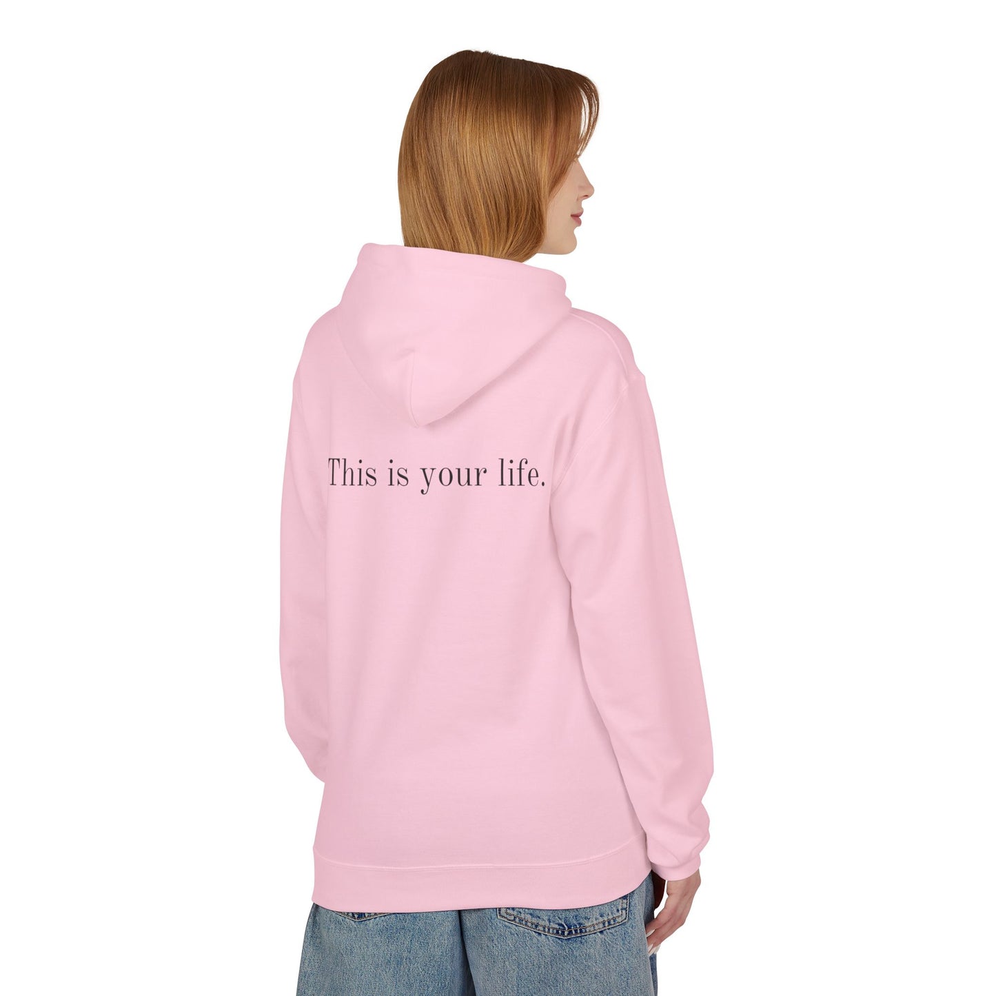 Remedy "This is your Life" Inspirational Softstyle Fleece Hoodie