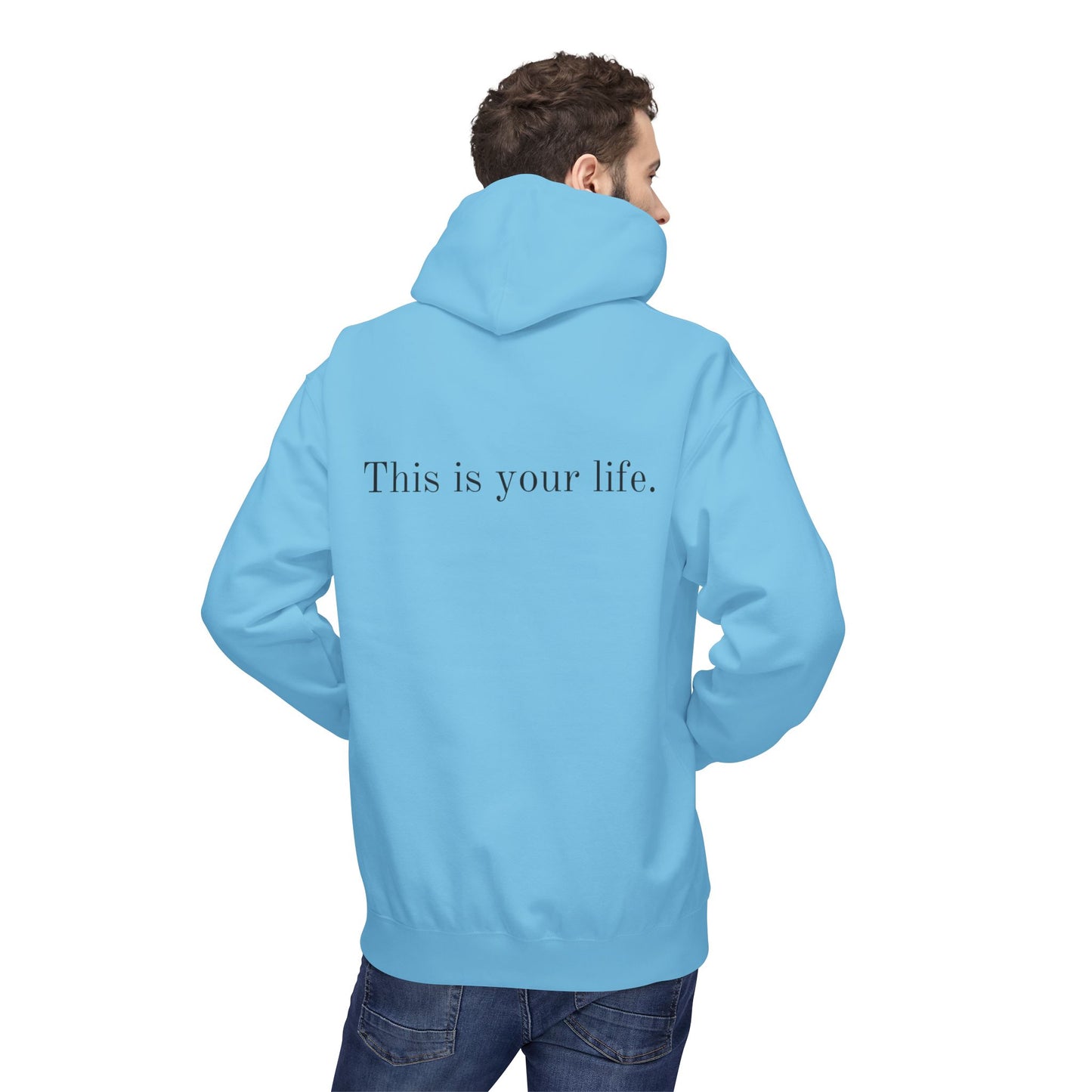 Remedy "This is your Life" Inspirational Softstyle Fleece Hoodie